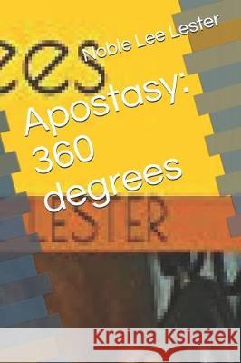 Apostasy: 360 Degrees Noble Lee Lester 9781092476553 Independently Published - książka