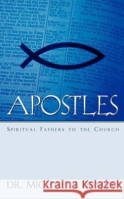 Apostles Dr Michael J Pangio 9781591602934 Xulon Press - książka