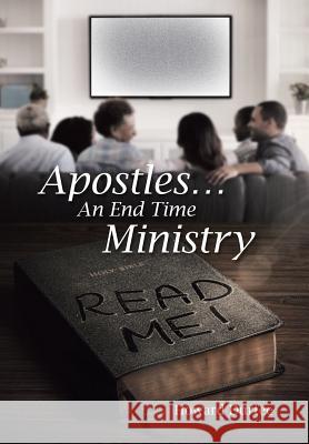 Apostles: An End Time Ministry Howard Durfee 9781546269502 Authorhouse - książka