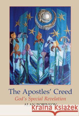 Apostles' Creed : God'S Special Revelation Alan Robinson 9781898595465 THE ALPHA PRESS LTD - książka