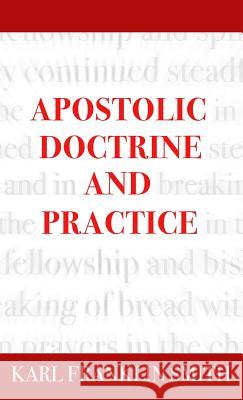 Apostolic Doctrine And Practice Karl F Smith, Howard Collier, Eric a Beda 9780998579986 Alpha Omega Publishing Company - książka