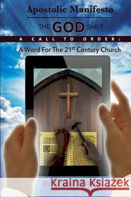 Apostolic Manifesto: A Word For The 21st Century Church Maddox, Ernest 9780977974832 Dr. Ernest Maddox - książka