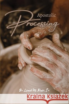 Apostolic Processing Blair, Jasmine, Blair, Lionel 9798182191975 Independently Published - książka