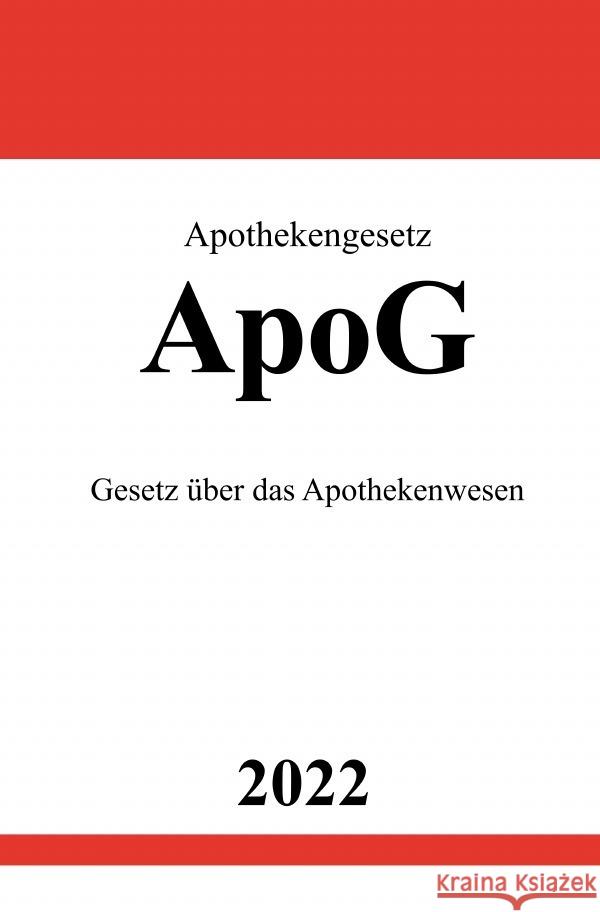 Apothekengesetz ApoG 2022 Studier, Ronny 9783754944288 epubli - książka