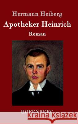 Apotheker Heinrich: Roman Heiberg, Hermann 9783743702035 Hofenberg - książka