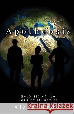 Apotheosis: Book 3 in the Sons of IO Series Alain Medel 9781534641167 Createspace Independent Publishing Platform - książka