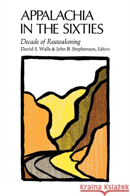 Appalachia in the Sixties: Decade of Reawakening Walls, David S. 9780813101354 University Press of Kentucky - książka