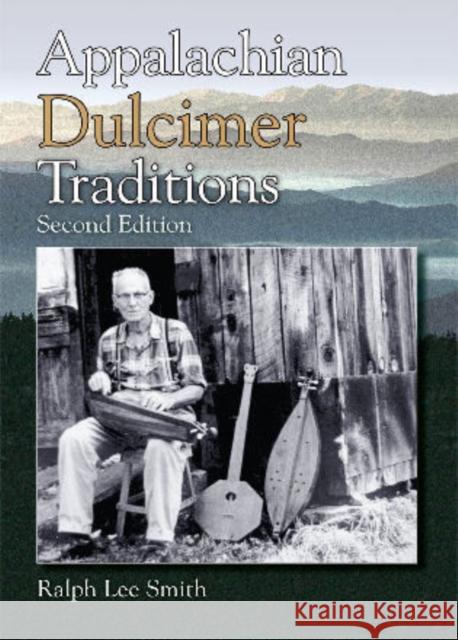 Appalachian Dulcimer Traditions, Second Edition Smith, Ralph Lee 9780810874114 Scarecrow Press - książka