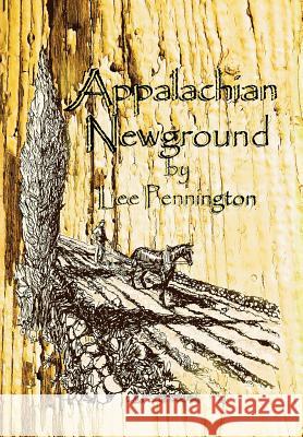 Appalachian Newground Lee Pennington Jill Withrow Baker Jill Withrow Baker 9780981844251 Winchester Cottage Print - książka