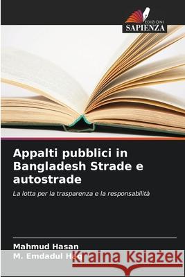 Appalti pubblici in Bangladesh Strade e autostrade Mahmud Hasan M. Emdadul Haq 9786207903023 Edizioni Sapienza - książka