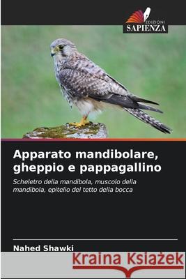 Apparato mandibolare, gheppio e pappagallino Shawki, Nahed 9783330841130 Edizioni Sapienza - książka