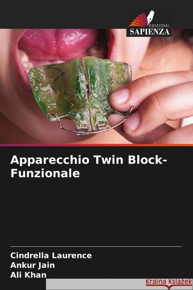 Apparecchio Twin Block-Funzionale Cindrella Laurence Ankur Jain Ali Khan 9786206676447 Edizioni Sapienza - książka