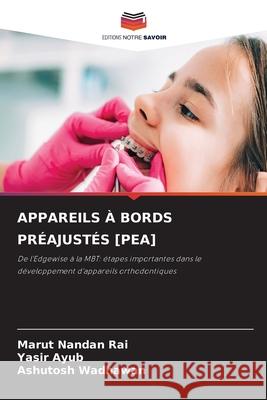 APPAREILS À BORDS PRÉAJUSTÉS [PEA] Rai, Marut Nandan, Ayub, Yasir, Wadhawan, Ashutosh 9786209146619 Editions Notre Savoir - książka