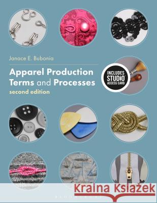 Apparel Production Terms and Processes: Bundle Book + Studio Access Card Janace E. Bubonia 9781501315640 Fairchild Books - książka