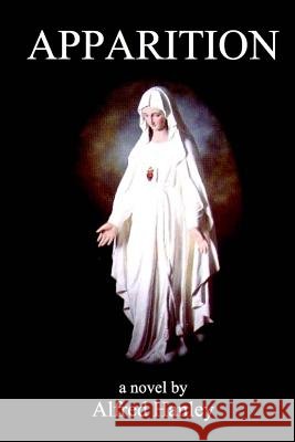 Apparition Alfred Hanley 9781978478947 Createspace Independent Publishing Platform - książka