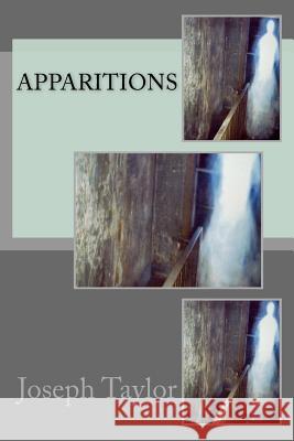 Apparitions Joseph Taylor 9781540451934 Createspace Independent Publishing Platform - książka