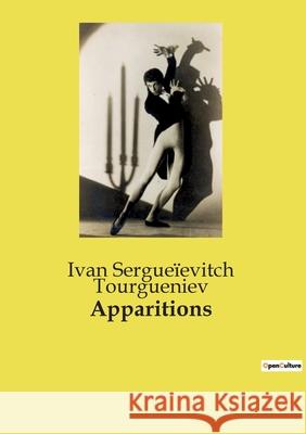 Apparitions Ivan Sergueïevitch Tourgueniev 9791043101243 Culturea - książka