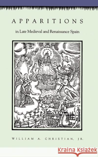 Apparitions in Late Medieval and Renaissance Spain William A., Jr. Christian 9780691008264 Princeton University Press - książka