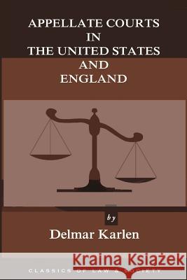 Appellate Courts in the United States and England Delmar Karlen Lord Evershed William J. Brenna 9781610272544 Quid Pro, LLC - książka