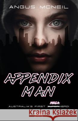 Appendix Man Angus McNeil 9781925658002 Crowbar Media - książka