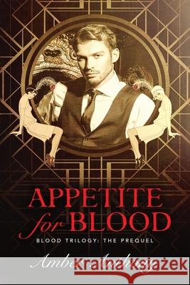 Appetite for Blood: The Blood Trilogy Prequel Amber Anthony 9780578418377 Amber Anthony - książka