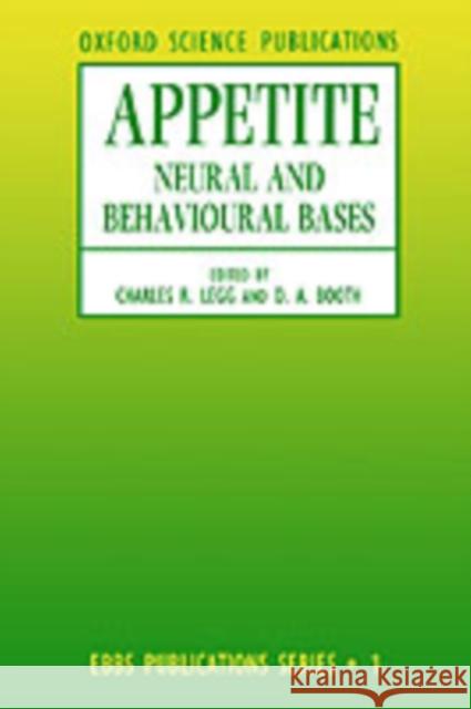 Appetite: Neural and Behavioural Bases Legg, Charles R. 9780198547877 Oxford University Press, USA - książka