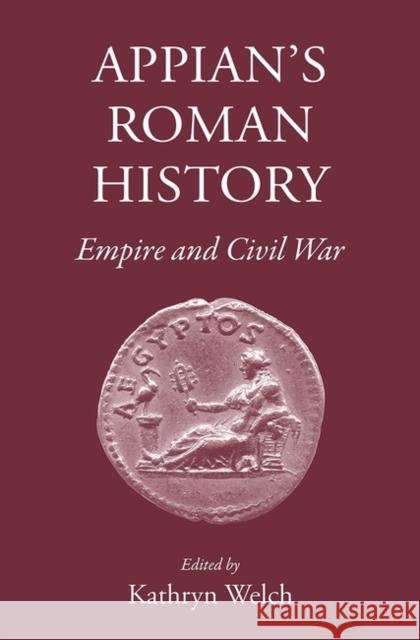 Appian's Roman History: Empire and Civil War Kathryn Welch 9781910589007 Classical Press of Wales - książka
