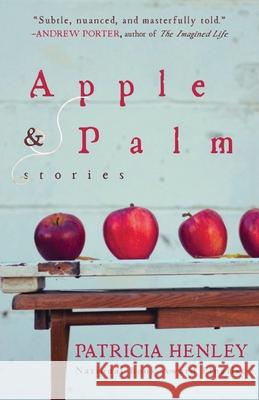 Apple & Palm Patricia Henley 9781968148218 Cornerstone Press - książka