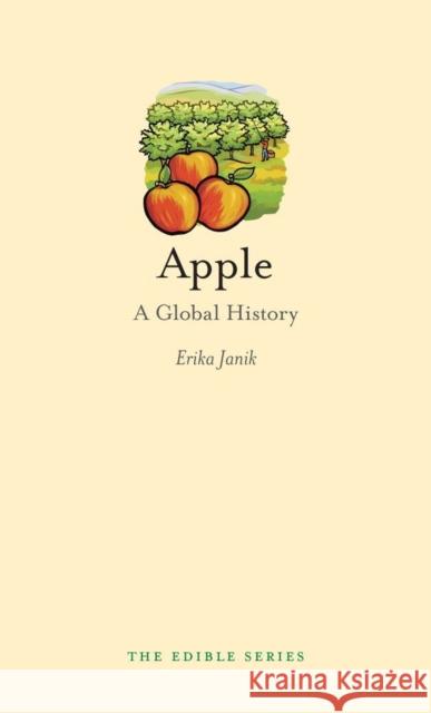 Apple: A Global History Janik, Erika 9781861898487 Reaktion Books - książka