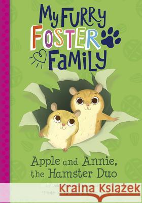 Apple and Annie, the Hamster Duo Debbi Michiko Florence Melanie Demmer 9781515845614 Picture Window Books - książka