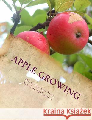 Apple Growing Massachussetts State Board Agriculture Roger Chambers 9781986719001 Createspace Independent Publishing Platform - książka