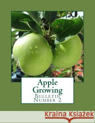 Apple Growing: Bulletin Number 2 Massachusetts State Board of Agriculture Roger Chambers 9781985120242 Createspace Independent Publishing Platform - książka