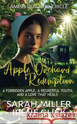Apple Orchard Redemption Irene Glick, Sarah Miller 9798335361897 Independently Published - książka