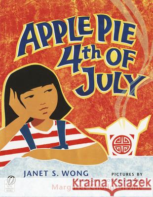 Apple Pie Fourth of July Wong, Janet S. 9780152057084 Voyager Books - książka