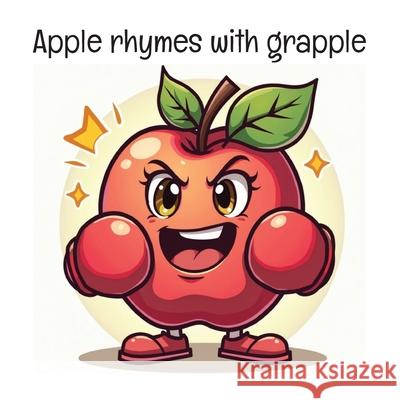 Apple rhymes with grapple Kim R2 9781037042713 Kim R2 - książka