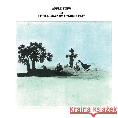 Apple Stew Little Grandma 9780999763735 Little Grandma Books Abuelita - książka