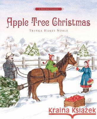 Apple Tree Christmas Noble, Trinka Hakes 9781585362707 Sleeping Bear Press - książka