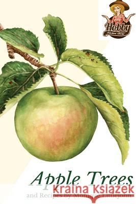 Apple Trees and Recipes Monique Littlejohn 9781543249354 Createspace Independent Publishing Platform - książka