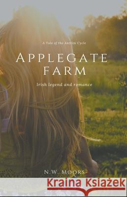 Applegate Farm N W Moors 9798201772505 Sunday Morning Publishing - książka