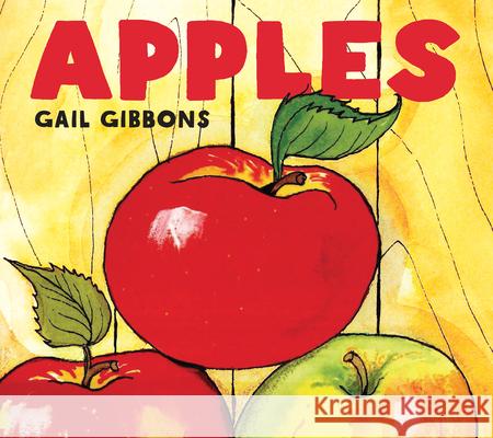 Apples Gail Gibbons 9780823447527 Holiday House - książka