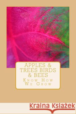 Apples & Trees Birds & Bees J. M. Gordon 9781508518372 Createspace - książka