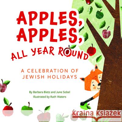 Apples, Apples, All Year Round! Barbara Bietz June Sobel Ruth Waters 9781681155951 Apples & Honey Press - książka