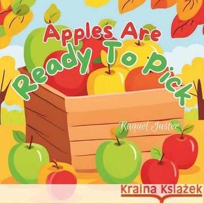 Apples Are Ready To Pick Raquel Juster 9798335389303 Independently Published - książka