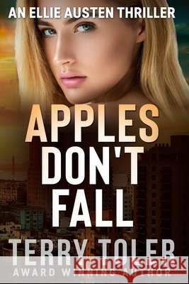 Apples Don't Fall Terry Toler 9781954710290 Beholdings, LLC. - książka