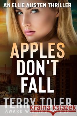 Apples Don't Fall Terry Toler 9781954710290 Beholdings, LLC. - książka