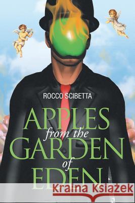 Apples from the Garden of Eden Rocco Scibetta 9781682136768 Page Publishing, Inc. - książka