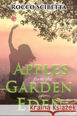 Apples from the Garden of Eden Rocco Scibetta 9781733336628 Goldtouch Press, LLC - książka