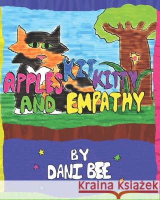 Apples Kit Kitty and Empathy Dani Bee 9780578628783 Danielle Nicole Byington - książka