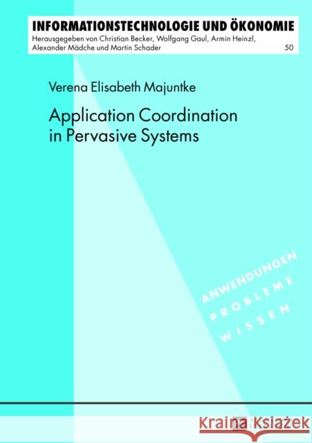 Application Coordination in Pervasive Systems Heinzl, Armin 9783631643044 Peter Lang Gmbh, Internationaler Verlag Der W - książka