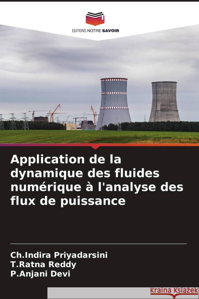 Application de la dynamique des fluides numérique à l'analyse des flux de puissance Priyadarsini, Ch.Indira, Reddy, T.Ratna, Devi, P.Anjani 9786206532453 Editions Notre Savoir - książka